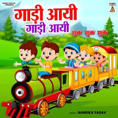 Nandika Yadav: Gadi Aayi Gadi Aayi Chhuk Chhuk Chhuk