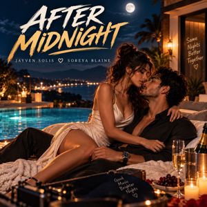 Jayven Solis & Soreya Blaine: AFTER MIDNIGHT