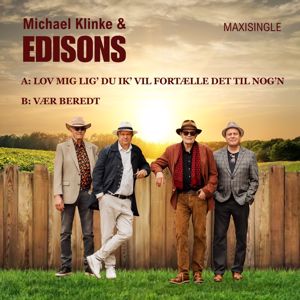 Michael Klinke & Edisons: Lov mig lig' du ik' vil fortælle det til nog'n / Vær beredt