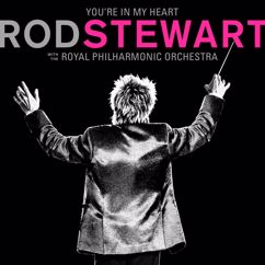 Rod Stewart, The Royal Philharmonic Orchestra: You're in My Heart (The Final Acclaim) [with The Royal Philharmonic Orchestra]