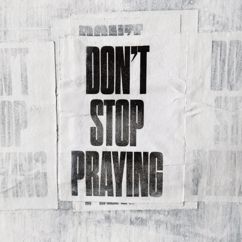 Matthew West: Don't Stop Praying