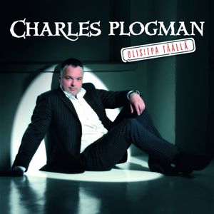 Charles Plogman: Eihän sitä koskaan tiedä