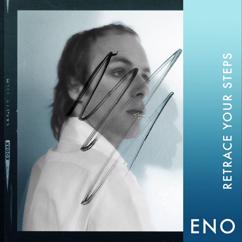 Brian Eno: Eno: Retrace Your Steps