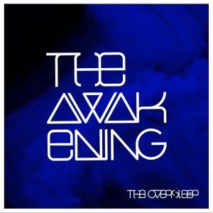 The Oversleep: The Awakening
