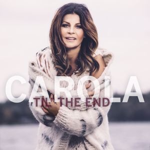 Carola: Til' The End