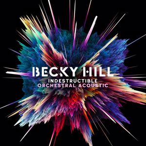 Becky Hill: Indestructible (Orchestral Acoustic)