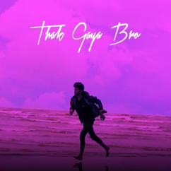 Mr. ES DE: Thak Gaya Bro