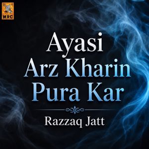 Razzaq Jatt: Ayasi Arz Kharin Pura Kar