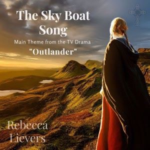 Rebecca Lievers: The Sky Boat Song