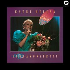 Katri Helena: Kai laulaa saan - Listen to My Song (Live)