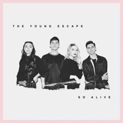 The Young Escape: So Alive