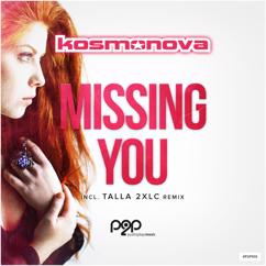 Kosmonova: Missing You (Talla 2XLC Remix)