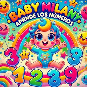 Baby Milany: Baby Milany Aprende Los Números