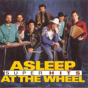 Asleep At The Wheel: Super Hits