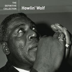 Howlin' Wolf: Who's Been Talking? (Single Version) (Who's Been Talking?)