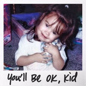 Demi Lovato: You'll Be OK, Kid (From the Original Documentary "Child Star") (You'll Be OK, KidFrom the Original Documentary "Child Star")