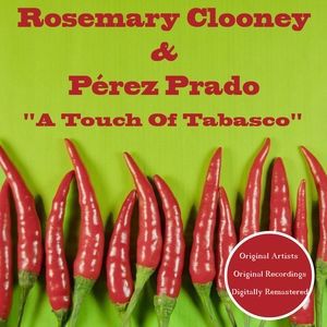 Pérez Prado & Rosemary Clooney: A Touch of Tabasco