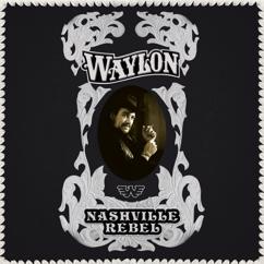 Waylon Jennings: Something's Wrong In California