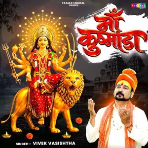 Vivek Vasishtha: Maa Kushmanda