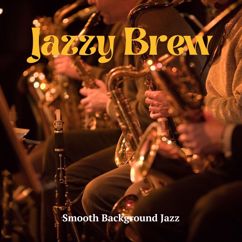 Smooth Background Jazz: Jazz Instrumental