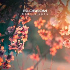 Dennis Korn: Blossom