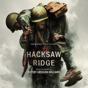 Rupert Gregson-Williams: Hacksaw Ridge (Original Motion Picture Soundtrack)