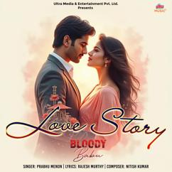 Prabhu Menon, Nitish Kumar & Rajesh Murthy: Love Story (From "Bloody Babu")