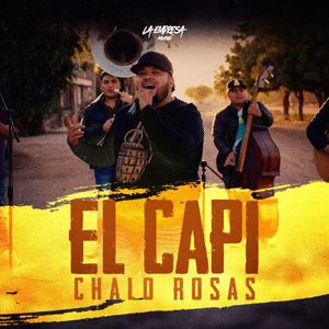 Chalo Rosas: El Capi