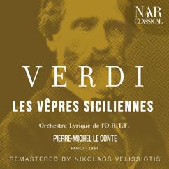 Pierre-Michel Le Conte, Orchestre Lyrique de l'O.R.T.F.: Les vêpres siciliennes, IGV 34, Act IV: "O jour de deuil et de souffrance!" (Henri)