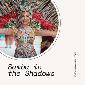 Bossa Nova Nouveau: Samba in the Shadows: Bossa Café