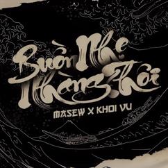 Masew & Khoi Vu: Buồn Nhẹ Nhàng Thôi