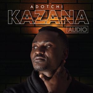Adotchi: Kazana
