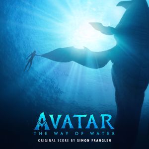 Simon Franglen: Avatar: The Way of Water (Original Score)
