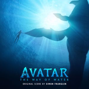 Simon Franglen: Avatar: The Way of Water (Original Score)