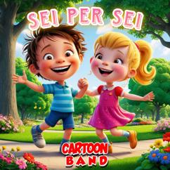 Cartoon Band: Sei Per Sei