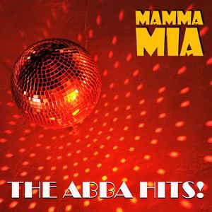Mamma Mia: The ABBA Hits! (Remastered)
