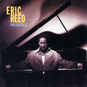 Eric Reed: Musicale