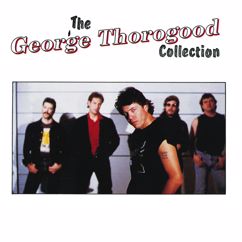 George Thorogood & The Destroyers: Gear Jammer