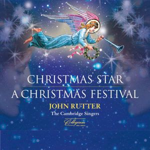 John Rutter: Christmas Star: A Christmas Festival
