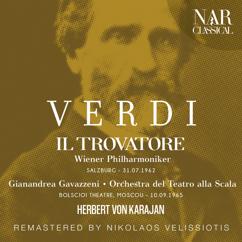 Orchestra del Teatro alla Scala, Gianandrea Gavazzeni, Piero Cappuccilli, Carlo Bergonzi, Gabriella Tucci: Il trovatore, IGV 31, Act I: "Tace la notte!" (Conte, Manrico, Leonora)