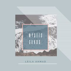 Leila Ahmad: Oasis Echo