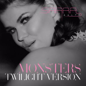 Saara Aalto: Monsters (Twilight Version)