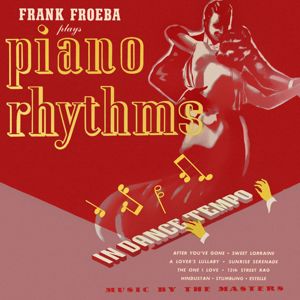 Frank Froeba: Piano Rhythms In Dance Tempo