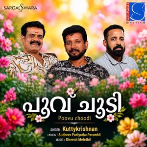 Kutty Krishnan & Gireesh Melethil & Sudheer Padiyathu Parambil: Poovuchoodi