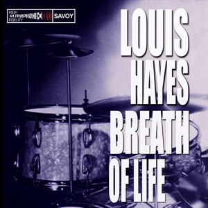 Louis Hayes: Breath of Life