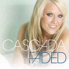 Cascada: Faded (Extended Mix)