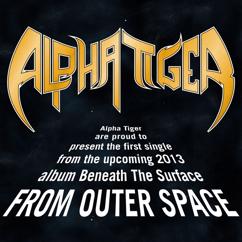 Alpha Tiger: From Outer Space