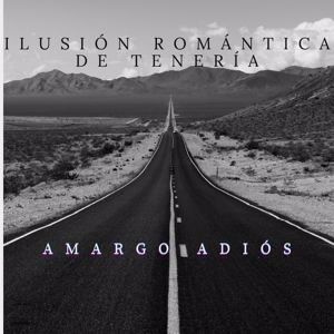 Ilusión Romántica De tenería: Amargo Adiós