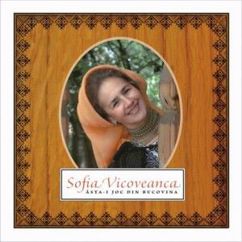Sofia Vicoveanca: Ca la noi, la nimenea