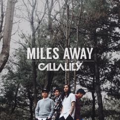 Callalily: Miles Away